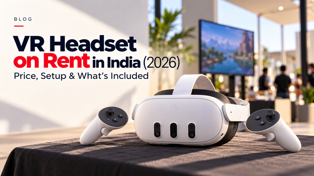 VR Headset on Rent in India (2026): Price, Setup & What’s Included